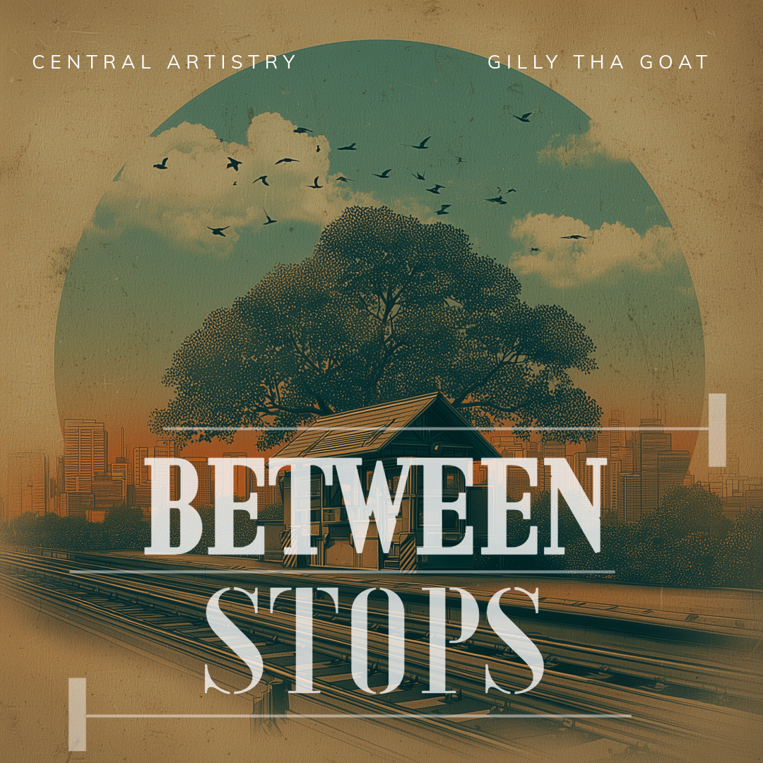 💿 GillyThaGOAT: Between Stops - Debut Album 🥇